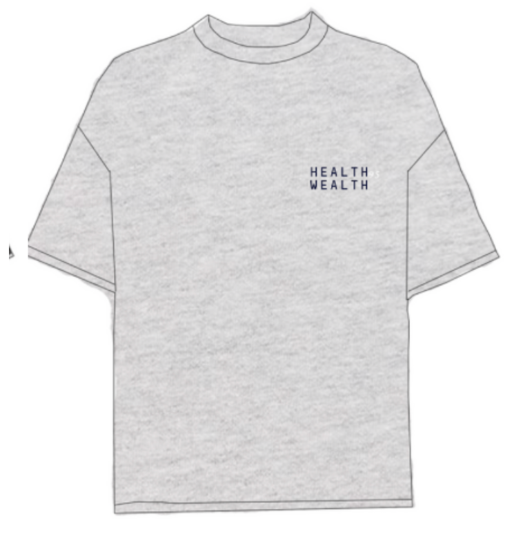 HEALTH WEALTH T SHIRT